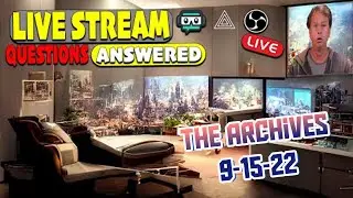 9-15-22 Live Stream Archive Live stream questions answered!