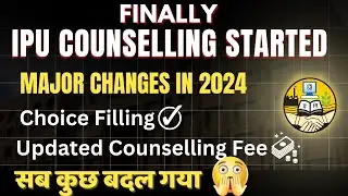 Finally 🤩  GGSIPU | IPU Counselling Started !! Choice Filling Scheduled | Major Changes in 2024??