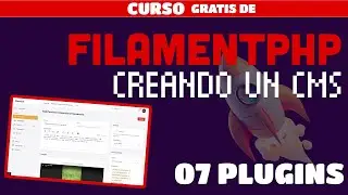 🚀Curso FilamentPHP para principiantes | Creando un CMS | Plugins recomendados y Final