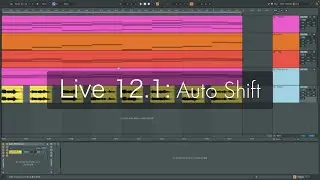 Ableton Live一口メモ - Live 12.1: Auto Shift