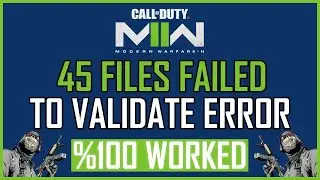 Fix: Call of Duty Modern Warfare II 45 Files Failed To Validate