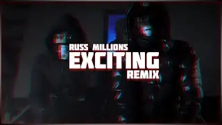 Russ Millions x Buni - Exciting (REMIX)