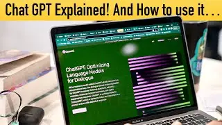 ChatGPT Explained! And How to use it…