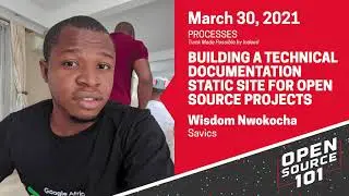 Building a Technical Documentation Static Site for Open Source Projects - Wisdom Nwokocha - OS101