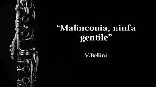 Malinconia, ninfa gentile (V.Bellini) - Clarinet Solo + Musical Accompaniment