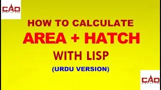 HOW TO CALCULATE AREA + HATCH WITH AUTO LISP