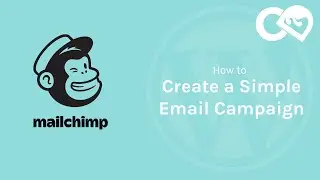 MailChimp - How to Create a Simple  Email Campaign