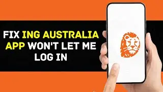 ING Australia App Won't Let Me Log In: How to Fix ING Australia App Won't Let Me Log In (2024)