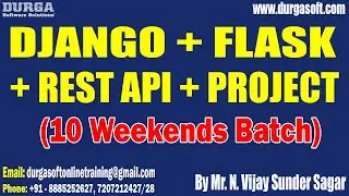 DJANGO + FLASK + REST API + PROJECT tutorials || by Mr. N. Vijay Sunder Sagar On 25-08-2024 @7AM IST