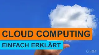 Was ist Cloud Computing? Einfach erklärt! LERNVIDEO