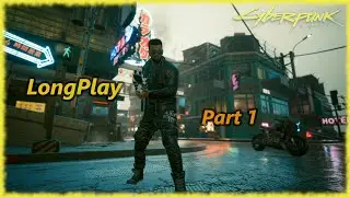 Cyberpunk 2077 - Longplay Part 1 Full Walkthrough Nomad (No Commentary)