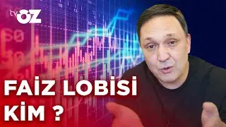 FAİZ LOBİSİ KİM ? | KONUK : SELÇUK GEÇER / EKONOMİST