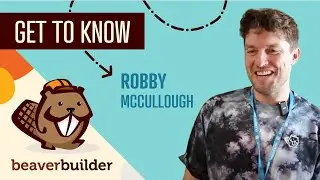 Get To Know Beaver Builder Team Member: Robby McCullough