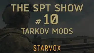 Escape From Tarkov Mods | The SPT Show #10 - Custom Guns