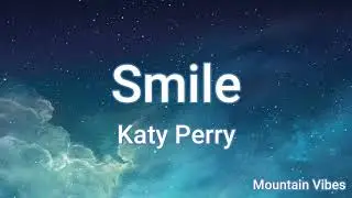 Katy Perry - Smile ( Lyrics )