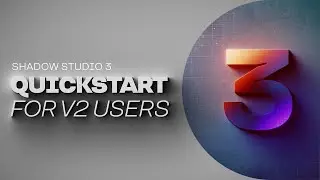 Shadow Studio 3 - Tutorial for v2 Users