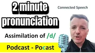 2 Minute Pronunciation - Assimilation of /d/ part 1 - Connected speech