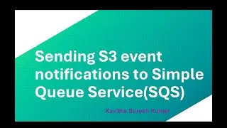 Sending S3 event notifications to Simple Queue Service(SQS)