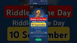 10 September Riddle of the Day X Empire | Riddle Of The Day X Empire | Musk Empire Riddle Of The Day