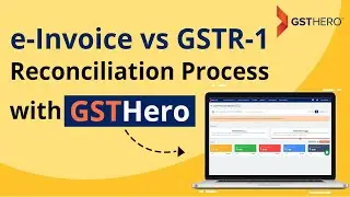 e-Invoice vs GSTR-1 Reconciliation Process with GSTHero | Live Demo