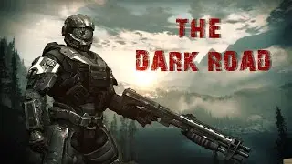 The Dark Road (Halo Reach Zombie Machinima)