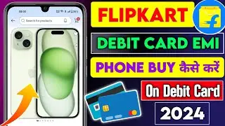 Flipkart Debit Card EMI | Flipkart se EMI pe Smartphone Kaise buy kare | Debit card EMI Flipkart