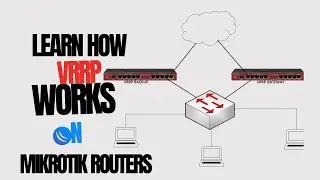 Learn how VRRP works on Mikrotik Router now!