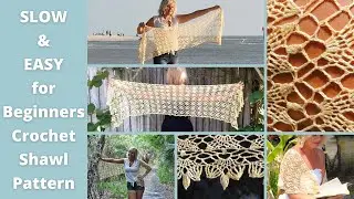 Slow and Easy for Beginners Step by Step Crochet Lace Shawl