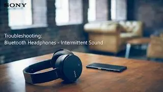 Troubleshooting: Bluetooth headphones - Intermittent Sound