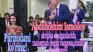 Abduhoshim Ismoilov skripka chalganida man degan raqqosa chidab turolmaydi. Parizoda avjiga chiqdi😃