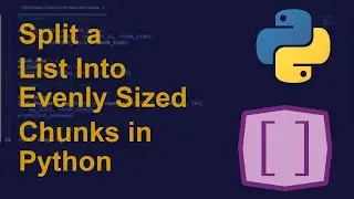 Split a List Into Evenly Sized Chunks in Python | Python Examples | Python Coding Tutorial