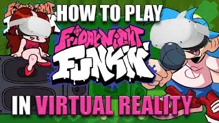 How to play FRIDAY NIGHT FUNKIN on the OCULUS QUEST 2 in VR | FNF