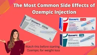 What are the Most Common Side Effects of Ozempic?