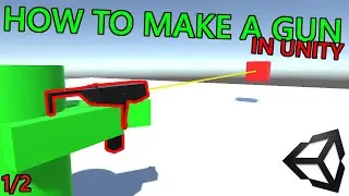 How to make a gun in Unity (1/2) [C#] [Unity3D]