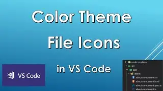 How to change color theme and file icons in VS Code