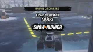 SnowRunner how to Install mods  - Guide