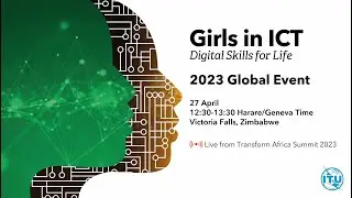 International Girls in ICT Day 2023: