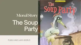 The Soup Party |Read Aloud Stories| Short Stories For Kids| Bedtime Stories 