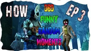 DBD   Dead by Daylight Смешные Рандомные моменты и Хайлайты Pray&Play Часть 3