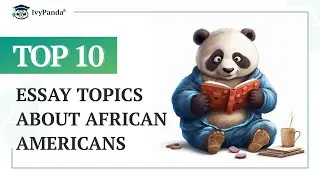 TOP-10 Essay Topics about African Americans