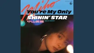 You're My Only Shinin' Star