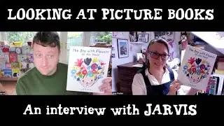 Looking At Picture Books 10: with JARVIS