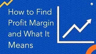 How to Find Profit Margin and What It Means