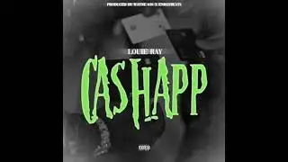 Louie Ray - Cash App