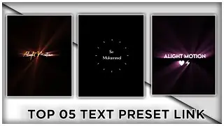 Top 05+🔥Alight Motion Text Animation Presets |AlightMotion Preset Download Free 10+ text presets|