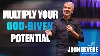 John Bevere | “Multiply Your God-Given Potential” | Social Dallas