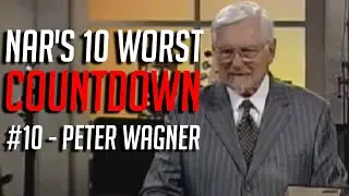 10 Worst NAR Leaders - #10 Peter Wagner