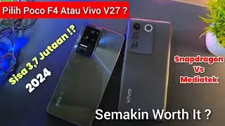 Mending Poco F4 Atau Vivo V27 Di Tahun 2024 ? Harganya Makin Worth It !