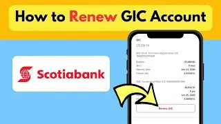 Renew GIC Scotiabank App Canada | GIC Maturity Scotiabank | GIC Renewal Online | GIC Expired Scotia