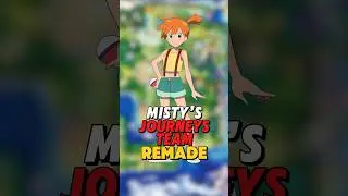 Misty’s Pokemon Journeys Team Remade!